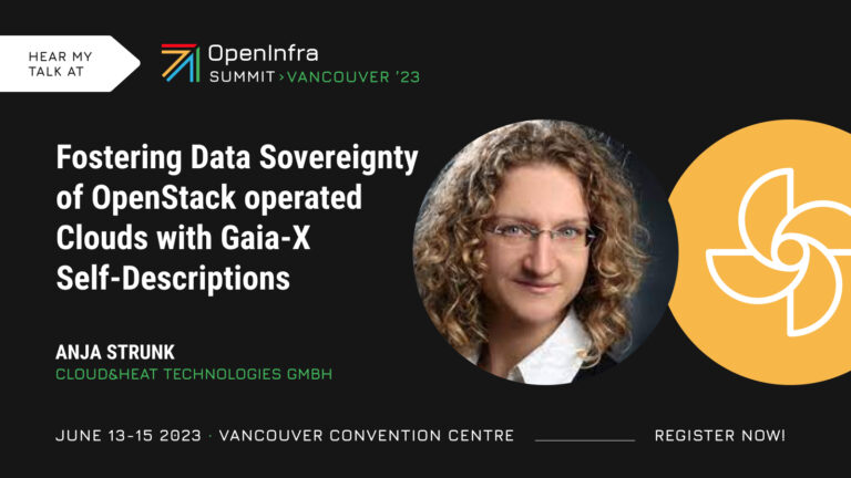 OpenInfra Summit Vancouver | Anja Strunk | "Fostering Data Sovereignty of OpenStack operated Clouds with Gaia-X Self-Descriptions"
