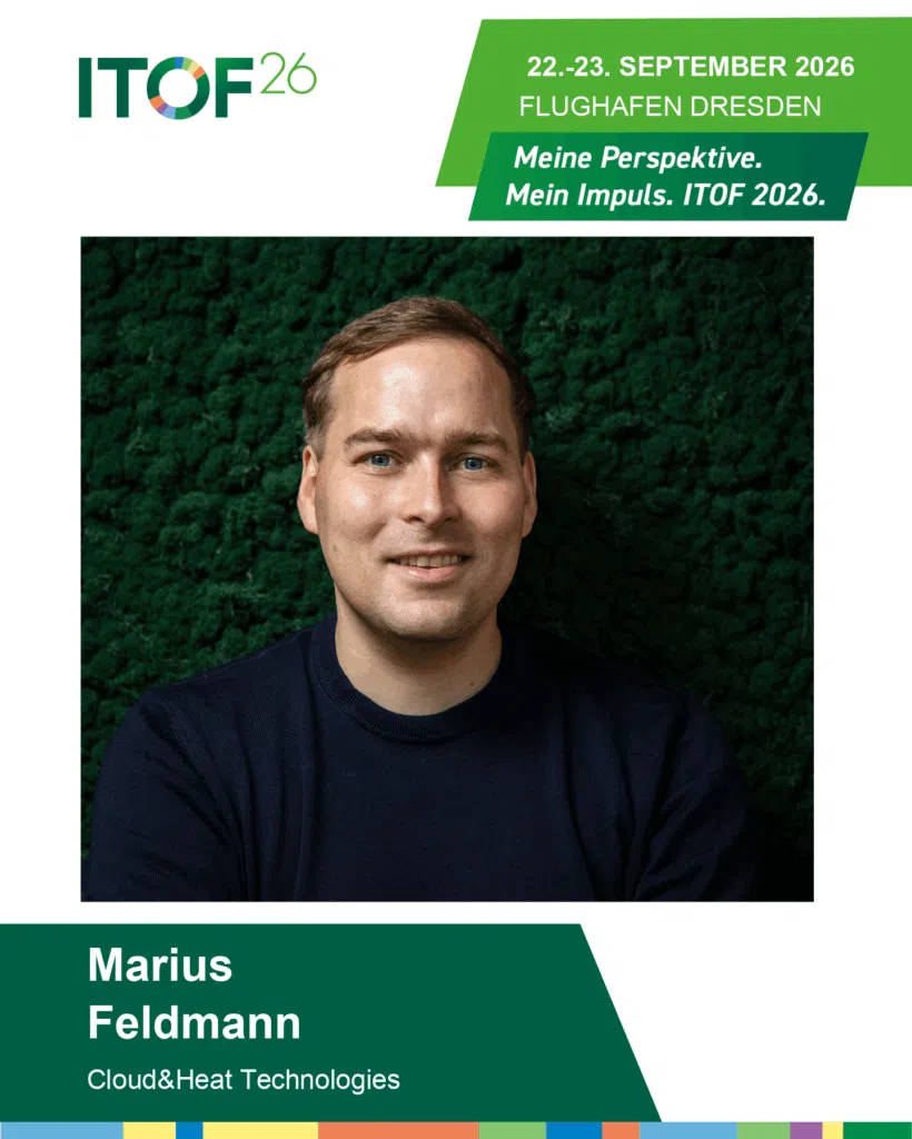 Cloud&Heat | ITOF2026 | Speaker | Marius Feldmann | Sachsen als Exportland Digitaler Souveränität - ein Impuls aus der Digitalwirtschaft